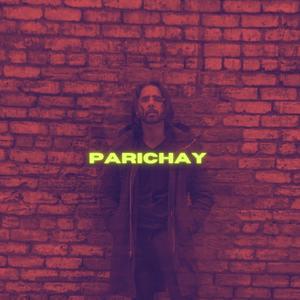 Parichay (Explicit)