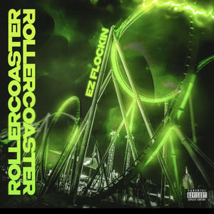 Roller Coaster (Explicit)