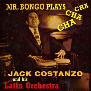 Mr. Bongo Plays Cha Cha Cha! (Remastered)