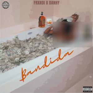 Bandida (feat. Danhy & Gxth Prince) [Explicit]