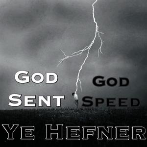 God sent, Godspeed (Explicit)