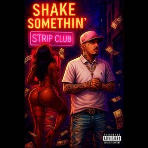 Shake Somethin (Explicit)