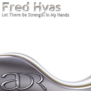 Let There Be Strength In My Hands (Alexander Xendzov Remix)