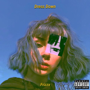 Dress Down (Explicit)