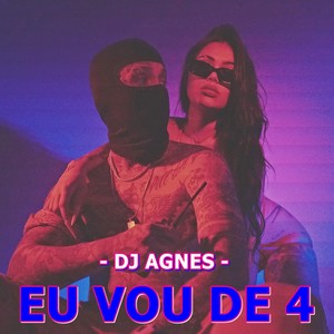 Eu Vou de 4 (Explicit)