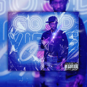 Good Vibes Only Freestyle (Explicit)