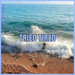 Tried Tired(feat. Bezočivec)
