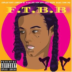 **** That Broke *****(feat. Compton Av, 16 Da Life, Don Jefe, Dirty Dezzo, Blacc Tone & Yae) (Explicit)