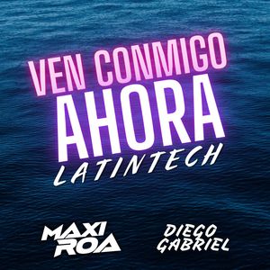 Ven conmigo ahora - Latin tech