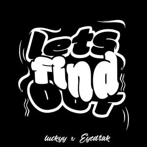 Lets Find Out