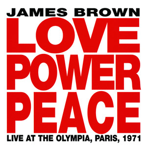 Love Power Peace James Brown - Live At The Olympia, Paris 1971