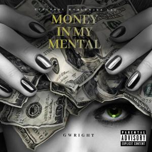 Money in MY Mental