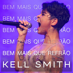 Kell smith - Bem Mais Que Refrão
