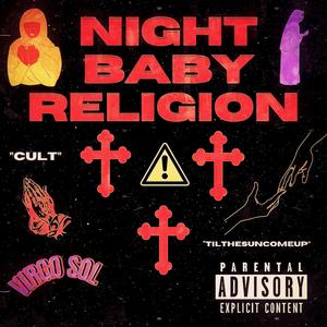 Night Baby Religion (Explicit)