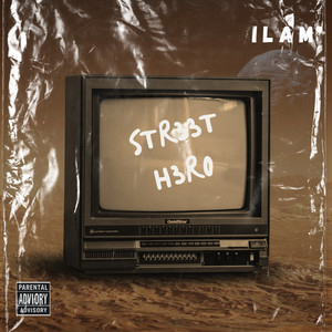 Str33t H3r0 (Explicit)