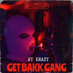 GET BAKK GANG (Explicit)