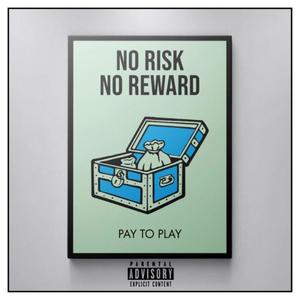 No Risk No Reward (feat. Big Homie Beats) (Explicit)