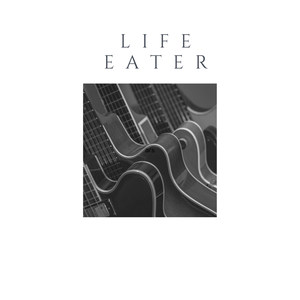 Life Eater (Explicit)