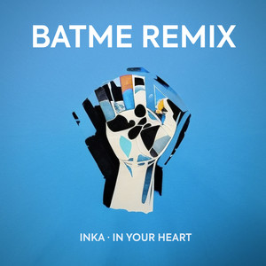 In Your Heart (BATME Remix)