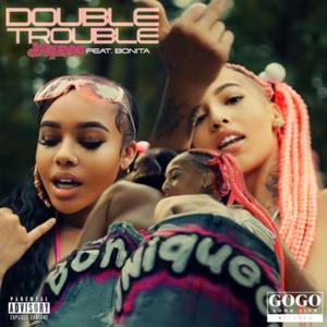 Double Trouble (feat. Bonita) (Explicit)
