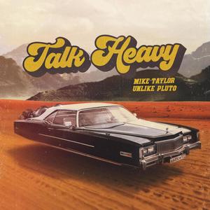 Talk Heavy (Explicit)