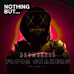 Nothing But... Drum & Bass Floor Shakers, Vol. 11 (Explicit)