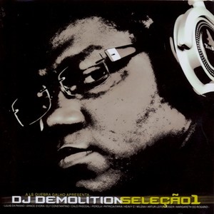 DJ Demolition (Seleção 1)