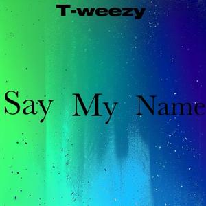 Say my name