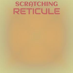 Scratching Reticule