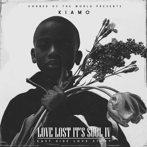 Love Lost It’s Soul IV : Eastside Love Story (Explicit)