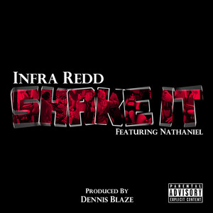 Shake It (feat. Infra Redd & Nathaniel The Great) (Explicit)