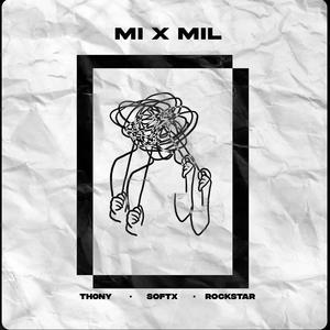 MI X MIL (feat. Rockstar Natera & Th0ny)