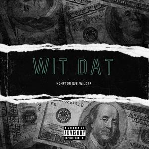 Wit Dat (Explicit)