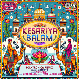 Kesariya Balam (Folktronica Remix)