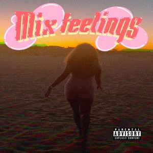 Mix Feelings (Explicit)