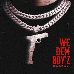 We Dem Boy'z (Explicit)