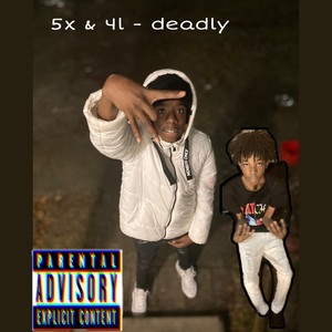 Deadly (Explicit)