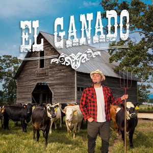 El Ganado (Explicit)