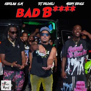 BAD ***** (feat. Meeky Bruce & Karolina $lim) (Radio Edit)