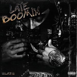 Late Boomin (Explicit)