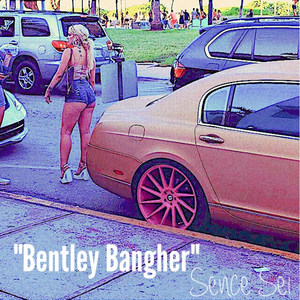 Bentley Bangher (Explicit)