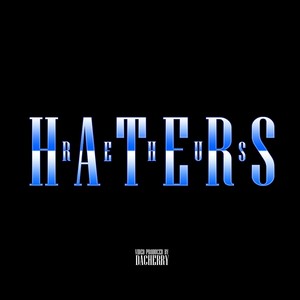 Haters (Explicit)