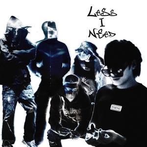 Less I Need (Explicit)