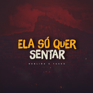 Tuska - Ela Só Quer Sentar
