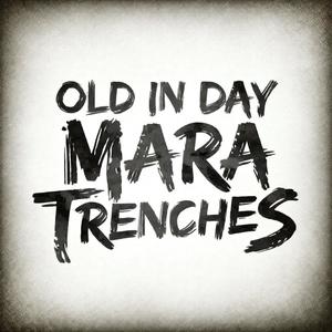 OLD IN DAYS MARA TRENCHES (feat. Dj lastborn)