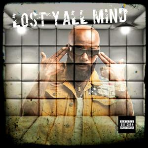 Lost Yall Mind (Explicit)