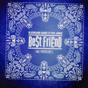 Best Friend(feat. Piif Jones) (Explicit)