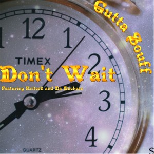 Don't Wait[feat. Kriteek & Da Duchess] (Live)