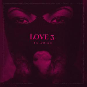 LOVE 3 (feat. LOVEMAKER, Alexis Alva & ALVAOFICIAL)