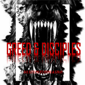 Greed and Disciples (feat. Stone, Gman) [Explicit]